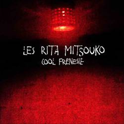 Les Rita Mitsouko : Cool Frénésie